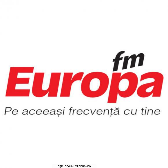 Radio Europa FM! - DjBlondu - TV Channels & Posturi de Radio